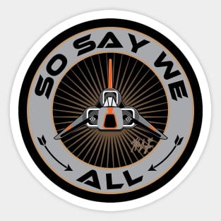 So Say We Sticker